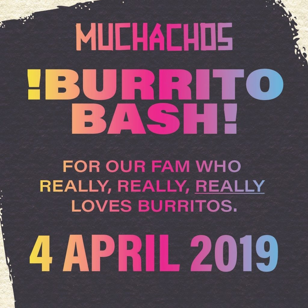 Guide to April 2019_Muchachos Burrito Bash