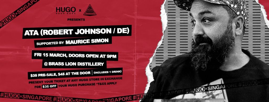 Guide to March Events in Singapore_Hugo X Blackout Feat. Ata (Robert Johnson : DE)